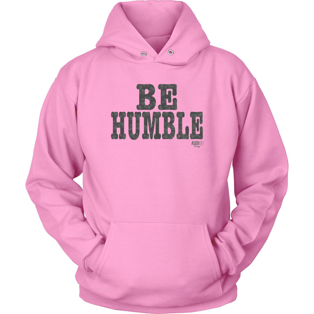 Be Humble Hoodie - Audio Swag