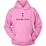 Semicolon You Are Loved Hoodie - Audio Swag