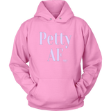 Petty AF Hoodie - Audio Swag