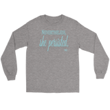 Nevertheless, She Persisted Long Sleeve T-shirt - Audio Swag