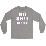 No Sh!t Genius Long Sleeve T-shirt - Audio Swag