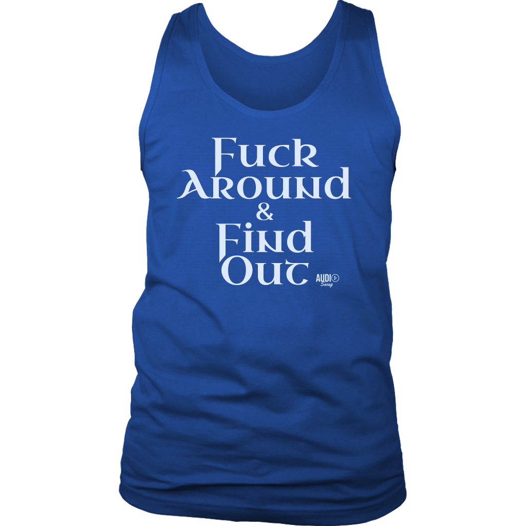 Fuck Around & Find Out Mens Tank Top - Audio Swag