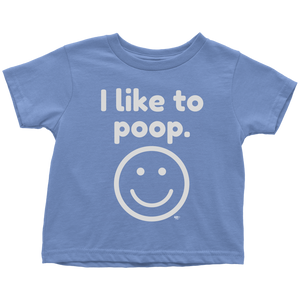 I Like To Poop Toddler T-shirt - Audio Swag