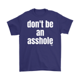 Don't Be An Asshole Mens T-shirt