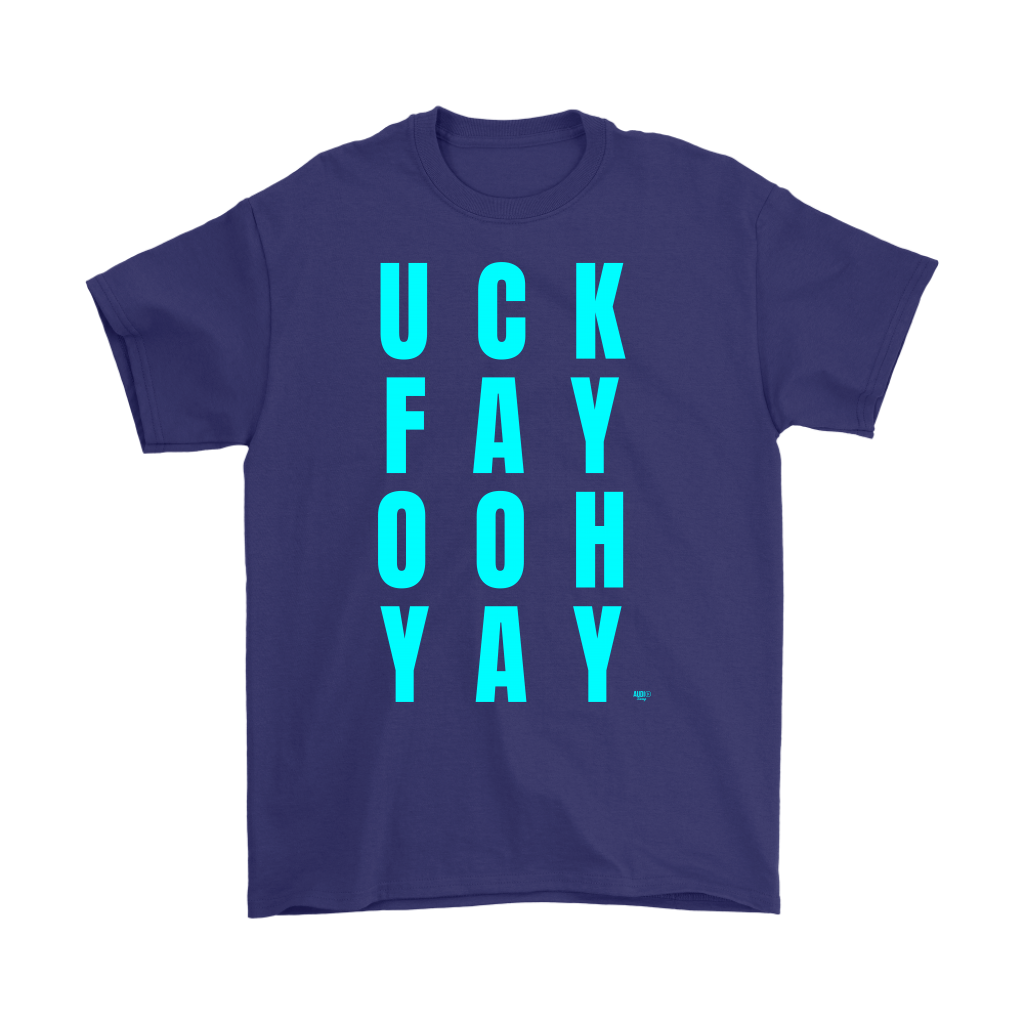 Uck Fay Ooh Yay Mens T-shirt - Audio Swag